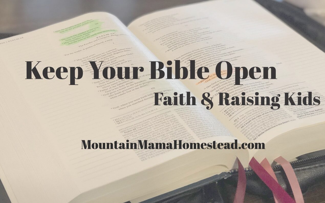 Keep Your Bible Open; Faith and Raising Kids