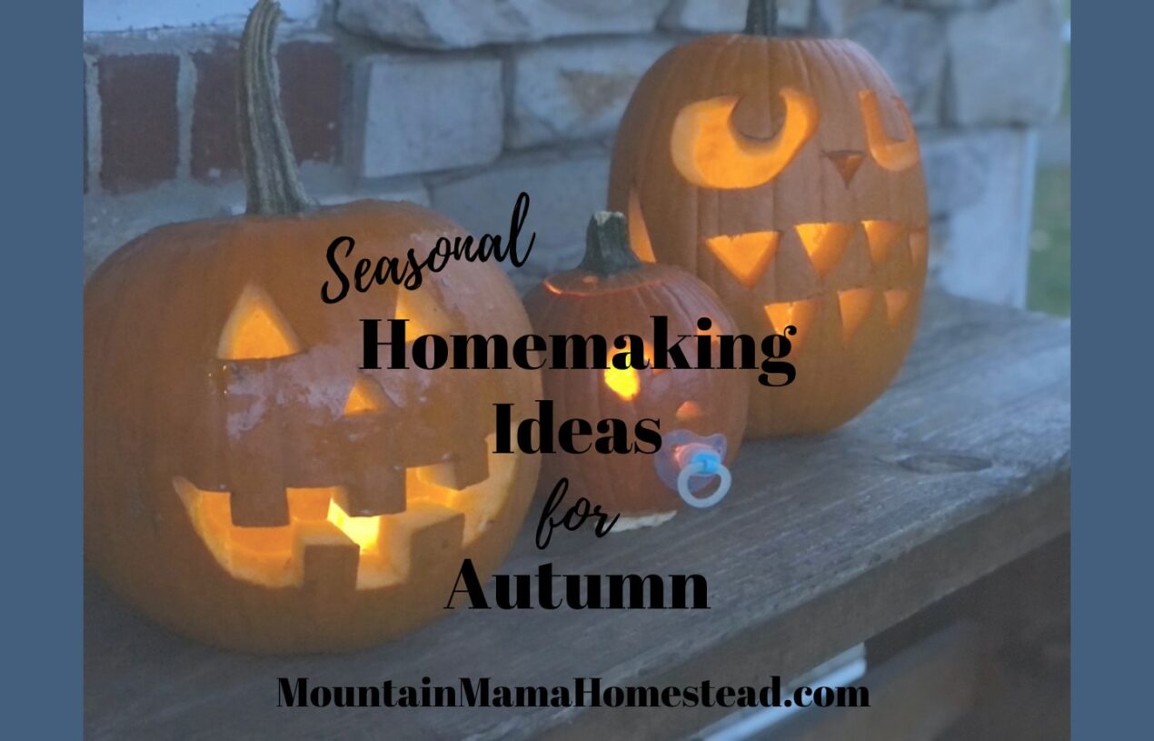 Seasonal Homemaking Ideas for Autumn