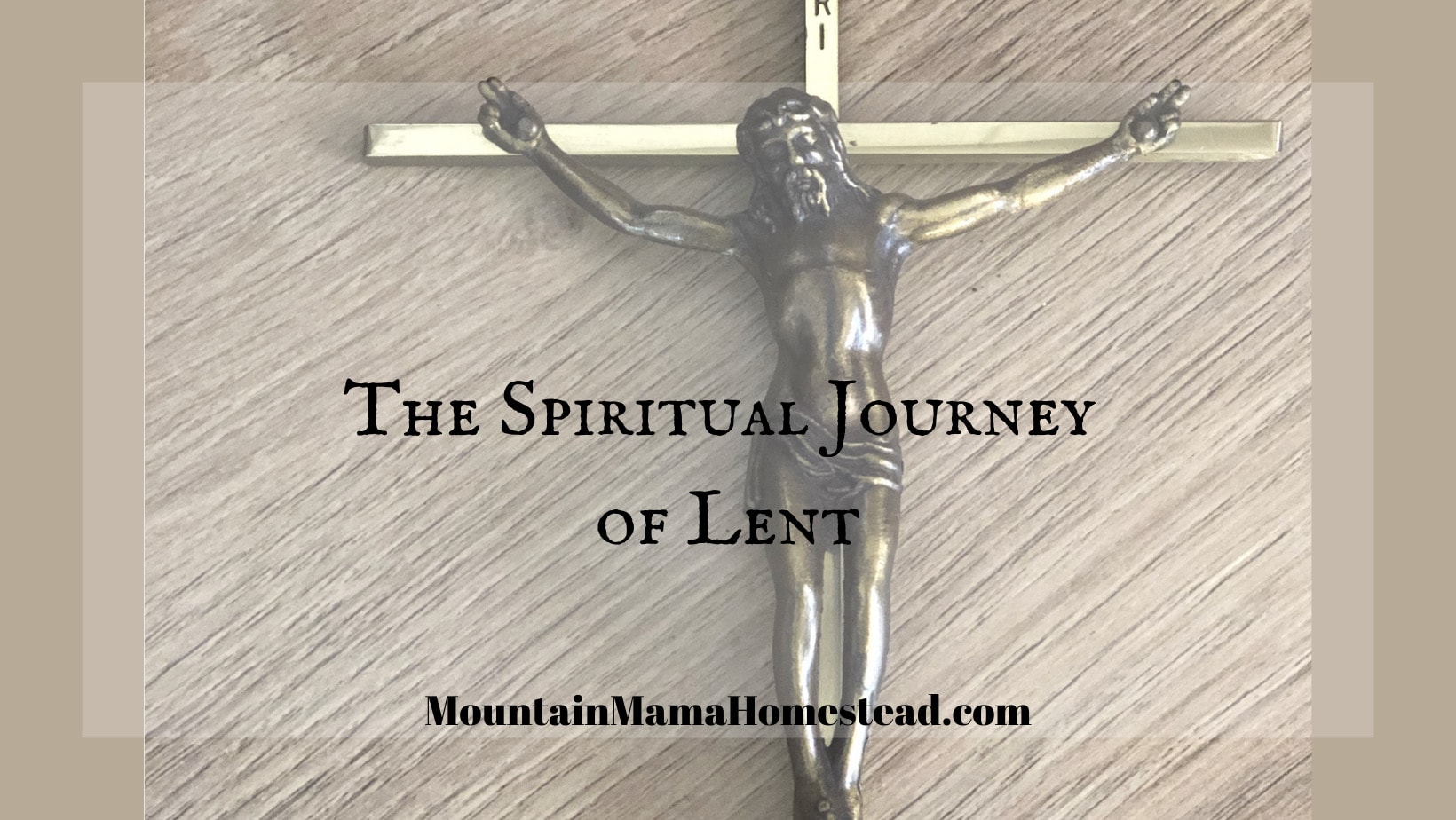 The Spiritual Journey of Lent Mountain Mama Homestead